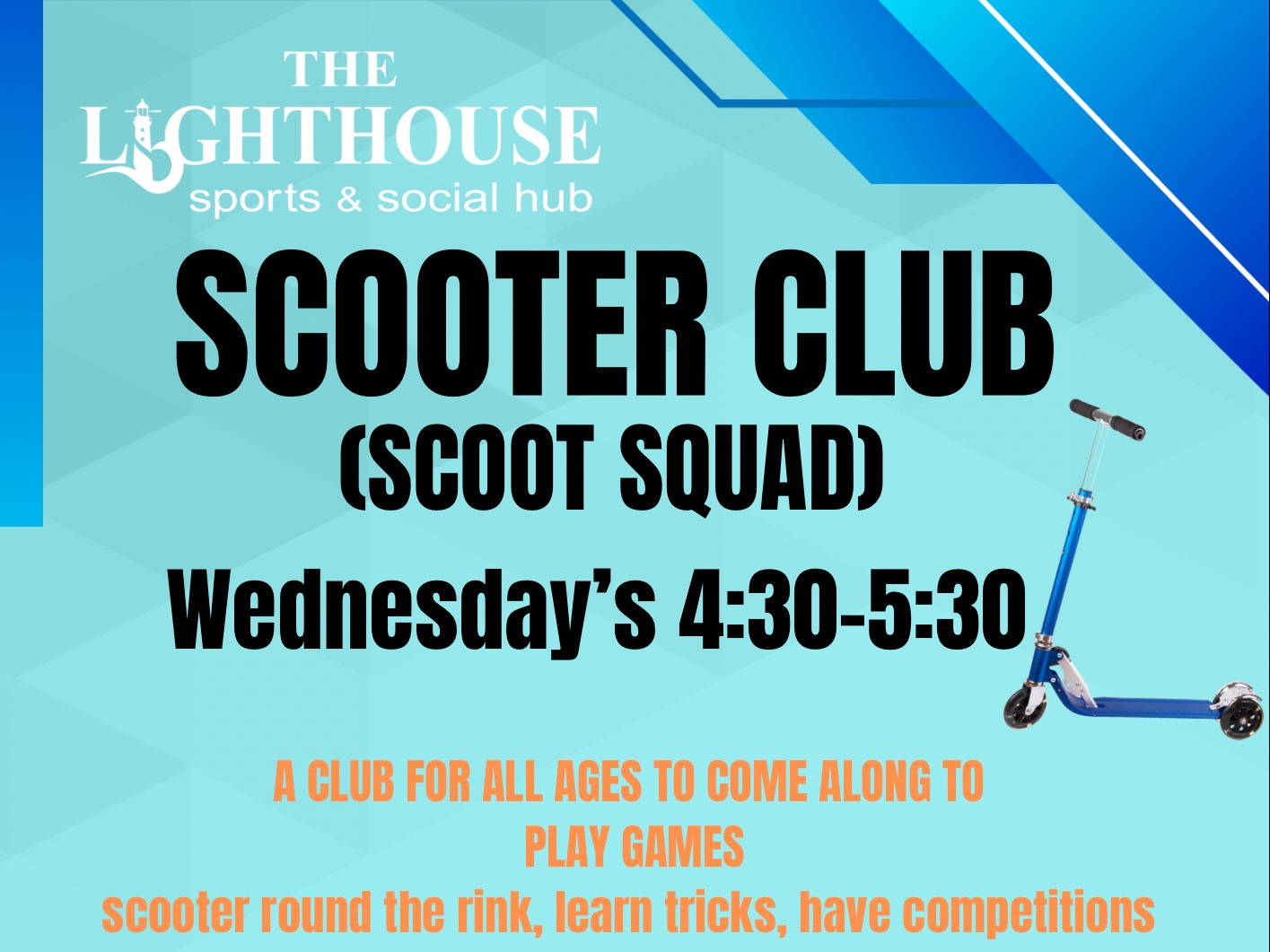 The Lighthouse sports and social hub presents Scooter Club